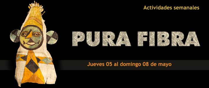 Actividades para visitar la exposición Pura fibra en el Museo Nacional de Colombia