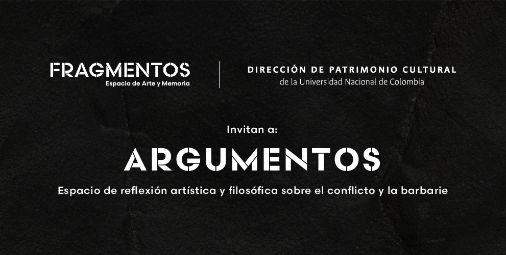 “Argumentos”, un espacio de reflexión sobre el conflicto y la barbarie organizado por Fragmentos