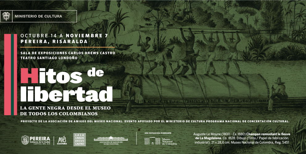En Pereira termina la itinerancia 2022 del ciclo de exposiciones Hitos de libertad: la gente negra desde el museo de todos los colombianos