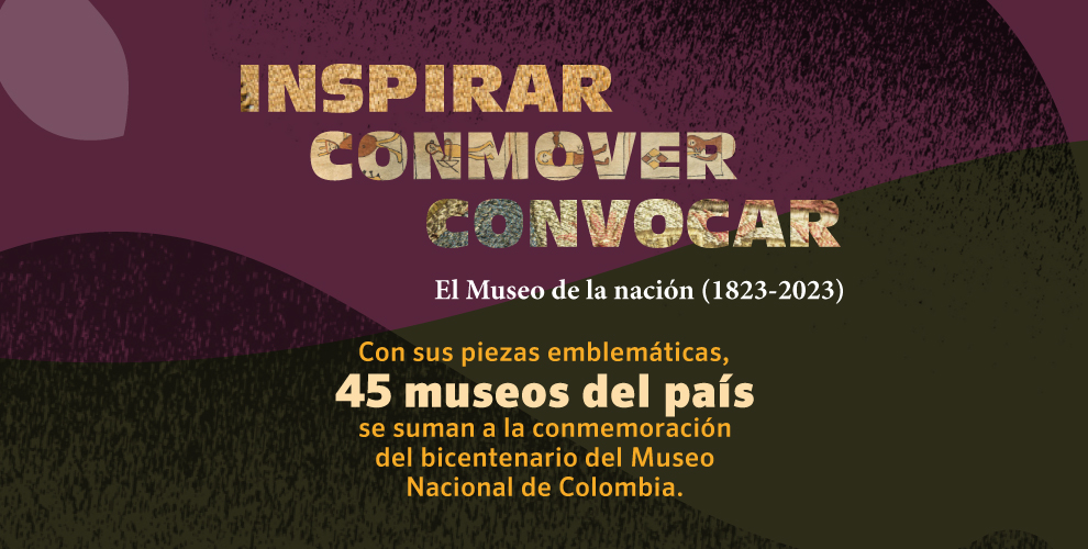 Conexiones bicentarias: recorridos por diez museos del centro histórico de Bogotá para celebrar los 200 años del Museo Nacional